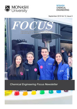 Chemical Engineering Focus Newsletter Focus TEACHING and RESEARCH NEWS from the DEPARTMENT of CHEMICAL ENGINEERING HIGHLIGHTS in THIS ISSUE