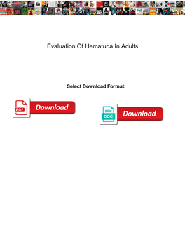Evaluation of Hematuria in Adults