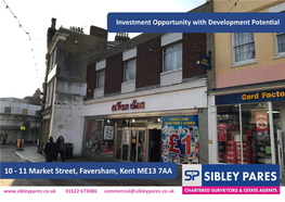 10 - 11 Market Street, Faversham, Kent ME13 7AA 01622 673086 Commercial@Sibleypares.Co.Uk 10 - 11 Market Street, Faversham, Kent ME13 7AA