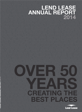 Lend Lease Annual Report 2014 Over 50 Years Creating the Best Places