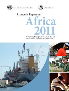 Economic Report on Africa 2011 Role Economic Oneconomic Report - the in State Africa Development Oftransformation the Governing Africa in Economic Report On