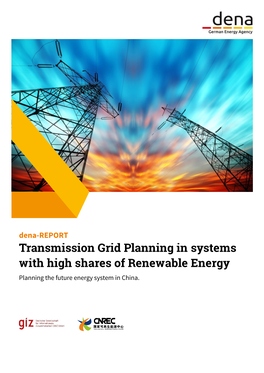 Transmission Grid Planning in Systems with High Shares of Renewable Energy Planning the Future Energy System in China