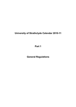 University of Strathclyde Calendar 2010-11 Part 1 General Regulations