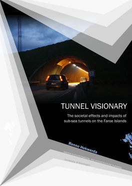 Tunnel Visionary the Social Effects and Impacts of Sub-Sea Tunnels on the Faroe Islands