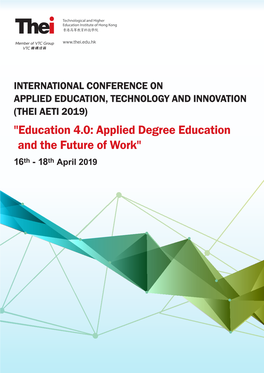 "Education 4.0: Applied Degree Education and the Future of Work" 16Th - 18Th April 2019
