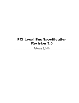 PCI Local Bus Specification Revision 3.0 February 3, 2004