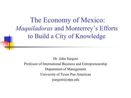 The Economy of Mexico: Maquiladoras and Monterrey's