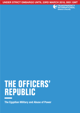 The Egyptian Military and Abuse of Power Transparency International Is the World’S Leading Non-Governmental Anti-Corruption Organisation