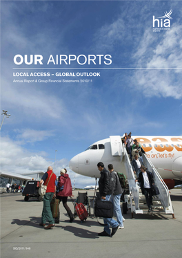 OUR AIRPORTS LOCAL ACCESS – GLOBAL OUTLOOK Annual Report & Group Financial Statements 2010/11