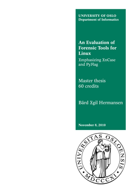 An Evaluation of Forensic Tools for Linux Master Thesis 60 Credits Bård