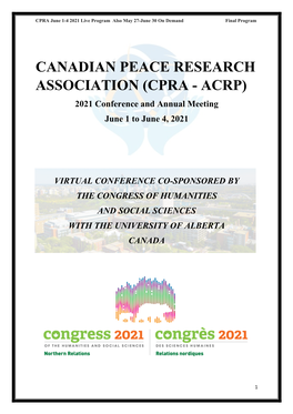 CANADIAN PEACE RESEARCH ASSOCIATION (CPRA - ACRP) 2021 Conference and Annual Meeting June 1 to June 4, 2021