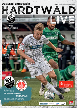 Das Stadionmagazin Heft 14 ž Saison 19/20 ž Sonntag 08.03.2020 Hardtwald Live WIR! ECHT ANDERS