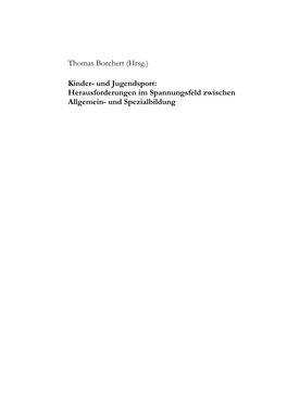 Thomas Borchert (Hrsg.) Ȱ Kinder- Und Jugendsport: Herausforderungen Im Spannungsfeld Zwischen Allgemein- Und Spezialbildung
