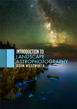 Introduction to Landscape Astrophotography Adam Woodworth P 2