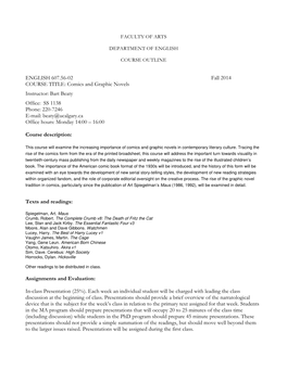 Comics and Graphic Novels Instructor: Bart Beaty Office: SS 1138 Phone: 220-7246 E-Mail: Beaty@Ucalgary.Ca Office Hours: Monday 14:00 – 16:00
