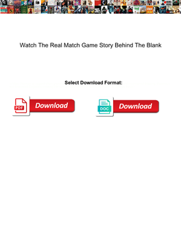 Watch the Real Match Game Story Behind the Blank