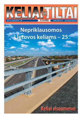 Via Baltica“ Šiandien Yra Viena Svarbiausių Mūsų Selėtojai Ir Strategai? Metais Tankams Statyto Betoninio Kelio Rekonstrukcija Nejuda Iš Vie- Tranzito Arterijų