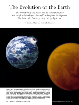 The Evolution of the Earth the Formation of This Planet and Its Atmosphere Gave Rise to Life, Which Shaped the Earth’S Subsequent Development