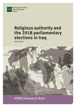 Religious Authority and the 2018 Parliamentary Elections in Iraq Kjetil Selvik