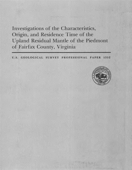 Investigations of the Characteristics, Origin, and Residence Time of the Upland Residual Mantle of the Piedmont of Fairfax County, Virginia
