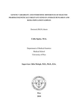 Thesis Csilla Sipeky, M.Sc. Department of Medical Genetics Medical School University of Pécs Supervisor