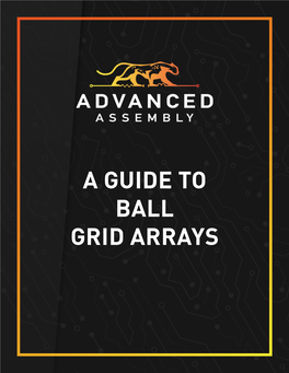 A Guide to Ball Grid Arrays Table of Contents