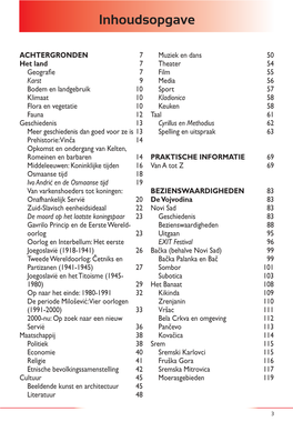 Geografie 7 Prehistorie: Vinča 14 Romeinen En Barbaren 14 Ivo