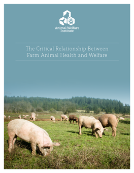 The Critical Relationship Between Farm Animal Health and Welfare the Critical Relationship Between Farm Animal Health and Welfare