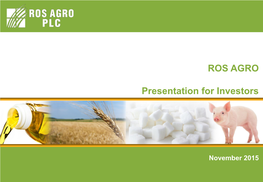 ROS AGRO Presentation for Investors