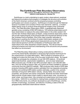 The Earthscope Plate Boundary Observatory Mike Jackson, David Mencin, Karl Feaux, Greg Anderson UNAVCO, 6350 Nautilus Dr., Boulder CO