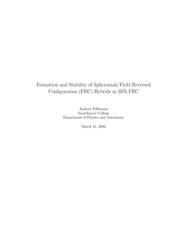 Formation and Stability of Spheromak/Field Reversed Conﬁguration (FRC) Hybrids in SSX-FRC