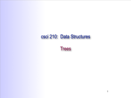 Csci 210: Data Structures Trees