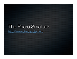 The Pharo Smalltalk Pharo in a Nutshell