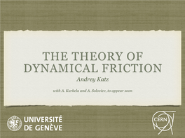 THE THEORY of DYNAMICAL FRICTION Andrey Katz