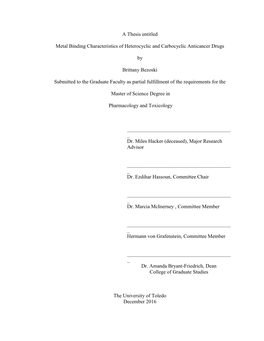 A Thesis Entitled Metal Binding Characteristics of Heterocyclic and Carbocyclic Anticancer Drugs by Brittany Bezoski Submitted T