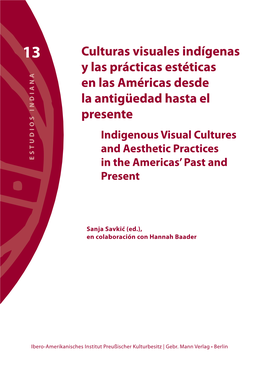 Culturas Visuales Indígenas Y Las Prácticas Estéticas En Las Américas
