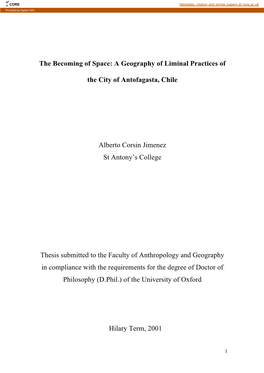 The Becoming of Space: a Geography of Liminal Practices of the City of Antofagasta, Chile Alberto Corsin Jimenez St Antony's C