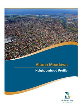 Altona Meadows Neighbourhood Past, Current and Future Development