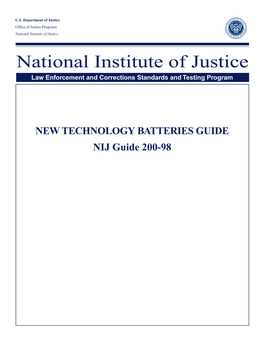 NEW TECHNOLOGY BATTERIES GUIDE NIJ Guide 200-98 ABOUT the LAW ENFORCEMENT and CORRECTIONS STANDARDS and TESTING PROGRAM