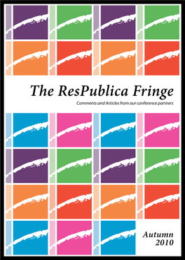 The Respublica Fringe Comments and Articles from Our Conference Partners