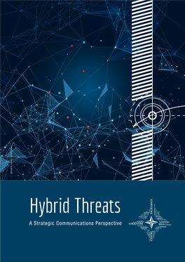 Hybrid Threats a Strategic Communications Perspective ISBN - 978-9934-564-33-8