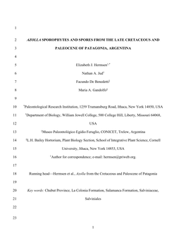 1 1 AZOLLA SPOROPHYTES and SPORES from the LATE CRETACEOUS and 2 PALEOCENE of PATAGONIA, ARGENTINA 3 4 Elizabeth J. Hermsen1,* 5