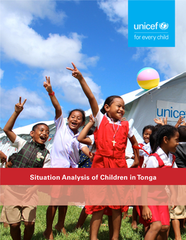 Situation Analysis of Children in Tonga © United Nations Children’S Fund (UNICEF), Pacific Office, Suva