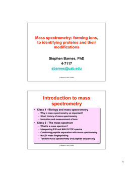 Mass Spectrometry: Forming Ions, to Identifying Proteins and Their Modifications