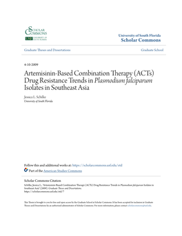 Artemisinin-Based Combination Therapy (Acts) Drug Resistance Trends in Plasmodium Falciparum Isolates in Southeast Asia Jessica L