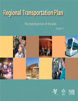 The Transit Portion of the Plan Issue 4 Valley Embraces Transit with the RTP Local Input Shapes the RTP