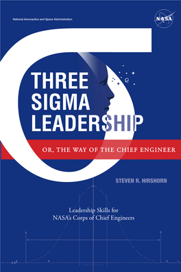 Three Sigma Leadership: Or, the Way of the Chief Engineer