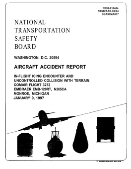 In-Flight Icing Encounter and Uncontrolled Collision with Terrain Comair Flight 3272 Embraer Emb-120Rt, N265ca Monroe, Michigan January 9, 1997