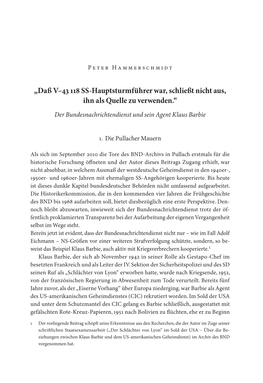 Daß V–43 118 SS-Hauptsturmführer War, Schließt Nicht Aus, Ihn Als Quelle Zu Verwenden.“ Der Bundesnachrichtendienst Und Sein Agent Klaus Barbie