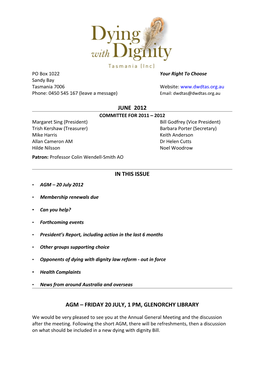 PO Box 1022 Your Right to Choose Sandy Bay Tasmania 7006 Website: Phone: 0450 545 167 (Leave a Message) Email: Dwdtas@Dwdtas.Org.Au